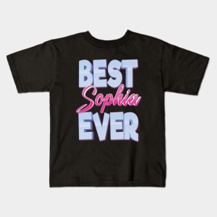 Best Sophia Ever Kids T-Shirt